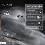 هدفون بلوتوثی گردنی ناتینگ مدل CMF Neckband Pro با نویز کنسلینگ فعال (ANC)،نویز کنسلینگ میکروفون (ENC) درگاه شارژ USB Type-C، دارای نشانگر LED